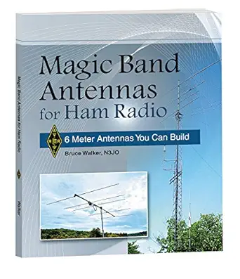 magic band antennas for ham radio a 6 meter antennas you can build 1st edition arrl inc ,bruce walker n3jo