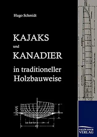 kajaks und kanadier in traditioneller holzbauweise 1st edition hugo schmidt 3867419892, 978-3867419895