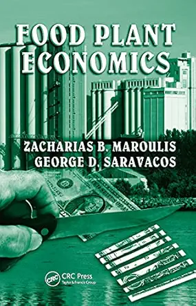 food plant economics 1st edition zacharias b maroulis ,george d saravacos 0849340217, 978-0849340215