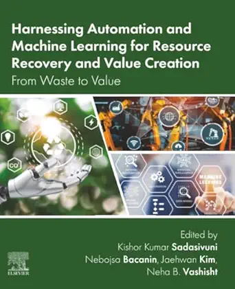 harnessing automation and machine learning for resource recovery and value creation from waste to value 1st