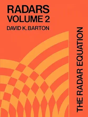 the radar equation vol 2 1st edition david k barton 0890060312, 978-0890060315