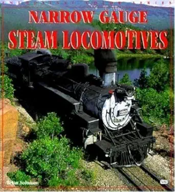 narrow gauge steam locomotives 1st edition brian solomon 0760305439, 978-0760305430