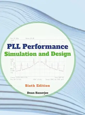 pll performance simulation and design 1st edition dean banerjee 1365780619, 978-1365780615