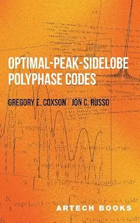 optimal peak sidelobe polyphase codes 1st edition gregory coxson ,jon russo 1685690734, 978-1685690731