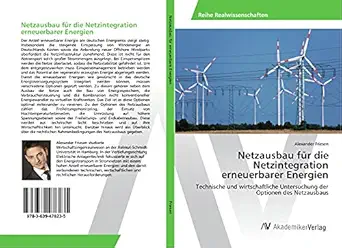netzausbau fa 1/4r die netzintegration erneuerbarer energien technische und wirtschaftliche untersuchung der