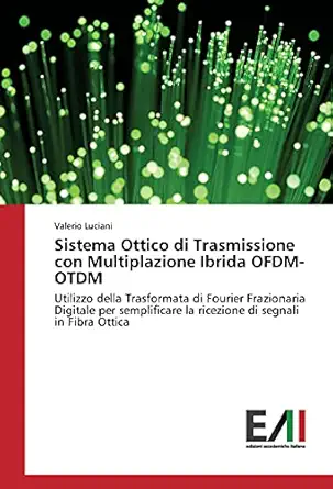 sistema ottico di trasmissione con multiplazione ibrida ofdm otdm utilizzo della trasformata di fourier