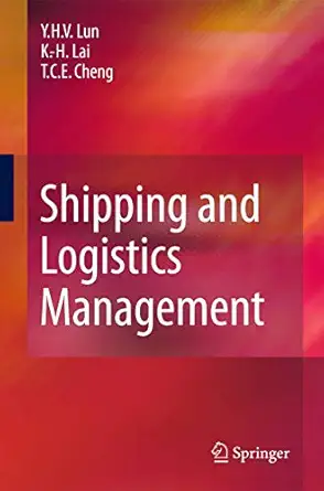 shipping and logistics management 1st edition yuen ha lun ,kee hung lai ,tai chiu edwin cheng 1848829965,