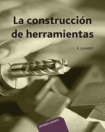 la construccia n de herramientas 1st edition lenhert r 8429160671, 978-8429160673