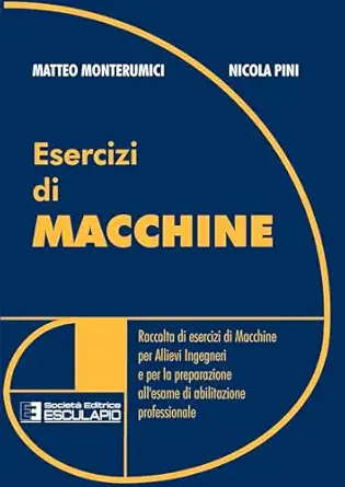 esercizi di macchine 1st edition matteo monterumici ,nicola pini 8874880529, 978-8874880522