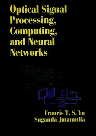 optical signal processing computing and neural networks 1st edition frances t s yu ,suganda jutamulia