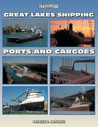 great lakes shipping ports and cargoes 1st edition patrick lapinski 1583882383, 978-1583882382