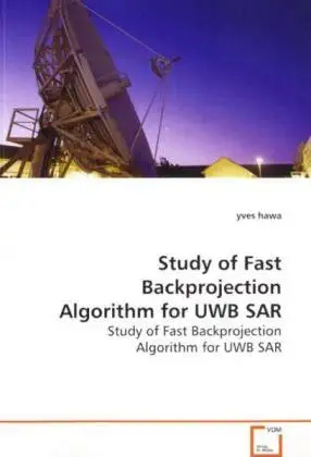 study of fast backprojection algorithm for uwb sar study of fast backprojection algorithm for uwb sar 1st