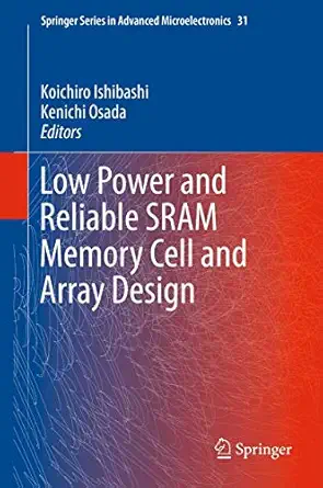 low power and reliable sram memory cell and array design 1st edition koichiro ishibashi ,kenichi osada
