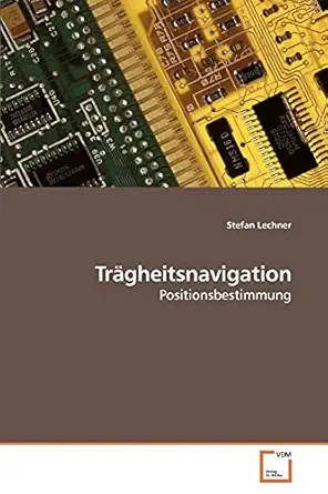 tra gheitsnavigation positionsbestimmung 1st edition stefan lechner 3639256522, 978-3639256529