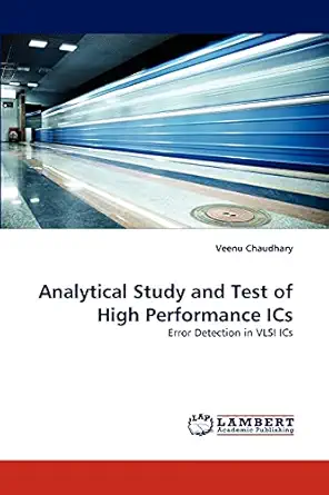 analytical study and test of high performance ics error detection in vlsi ics 1st edition veenu chaudhary