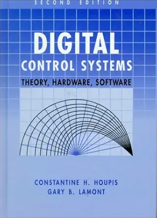 digital control systems 1st edition constantine h houpis ,gary b lamont 0070305005, 978-0070305007