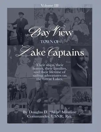 bay view town of lake captains their ships their homes their families and their lifetime of sailing