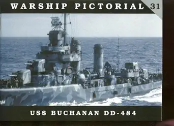 warship pictorial no 31 uss buchanan dd 484 1st edition steve wiper 098235830x, 978-0982358306
