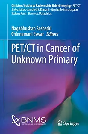 pet/ct in cancer of unknown primary 1st edition nagabhushan seshadri ,chinnamani eswar 3319564234,