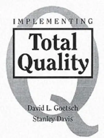implementing total quality 1st edition david l goetsch ,stanley davis 0023442247, 978-0023442247