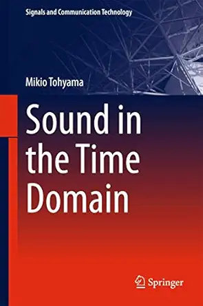 sound in the time domain 1st edition mikio tohyama 9811058873, 978-9811058875