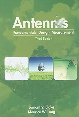 antennas fundamentals design measurement 1st edition lamont v blake ,maurice w long 1891121782, 978-1891121784