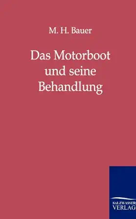 das motorboot und seine behandlung 1st edition m h bauer 3861959879, 978-3861959878