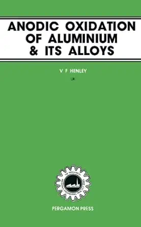 anodic oxidation of aluminium and its alloys the pergamon materials engineering practice series 1st edition v