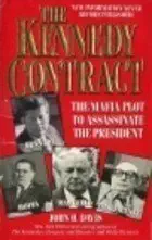 kennedy contract the mafia plot to assassinate the president 1st edition john h davis 0061042544,