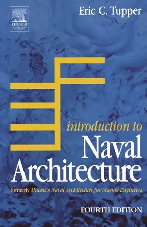 introduction to naval architecture   formerly muckles naval architecture for marine engineers 1st edition e c
