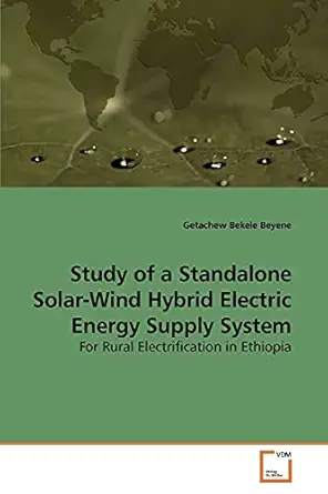 study of a standalone solar wind hybrid electric energy supply system for rural electrification in ethiopia