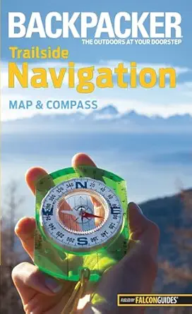 backpacker magazines trailside navigation 1st edition molly absolon 0762756543, 978-0762756544