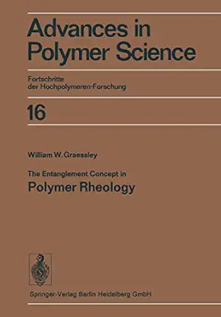 the entanglement concept in polymer rheology 1st edition w w graessley 3662159392, 978-3662159392