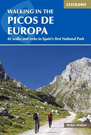 walking in the picos de europa 42 walks and treks in spains first national park 1st edition robin walker