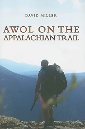 awol on the appalachian trail 1st edition david miller 1935597191, 978-1935597193