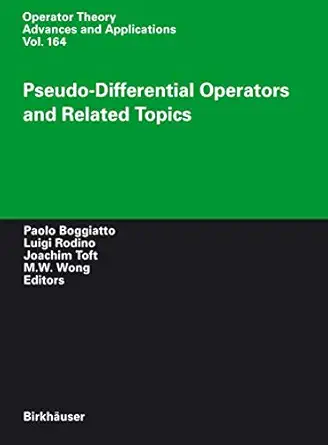 pseudo differential operators and related topics 1st edition paolo boggiatto ,luigi rodino ,joachim toft ,m w