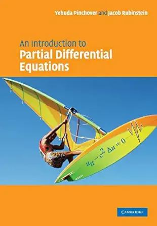 an introduction to partial differential equations 1st edition yehuda pinchover 052161323x, 978-0521613231