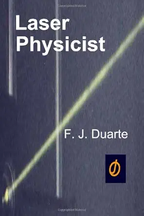 laser physicist 1st edition f j duarte 0976038315, 978-0976038313