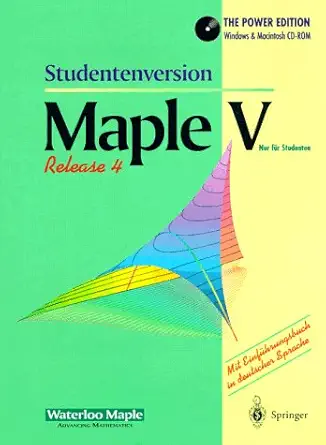 maple v release 4 1st edition waterloo maple incorporated ,k homann ,a lulay ,w seiler 3540145621,