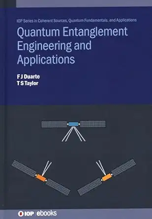 quantum entanglement engineering and applications 1st edition f j duarte ,travis taylor 0750334053,