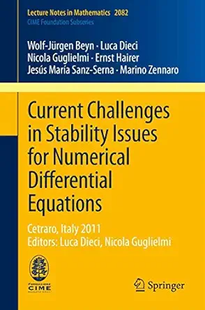 current challenges in stability issues for numerical differential equations cetraro italy 2011 editors luca