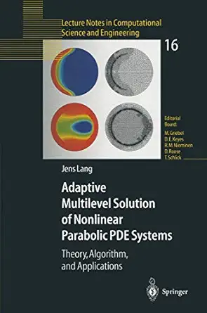 adaptive multilevel solution of nonlinear parabolic pde systems theory algorithm and applications 1st edition