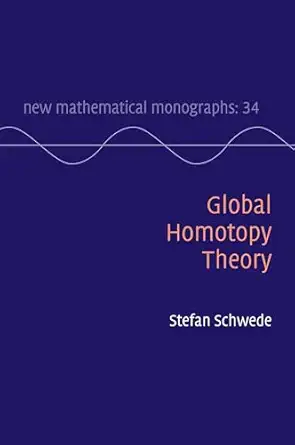 global homotopy theory 1st edition stefan schwede 110842581x, 978-1108425810
