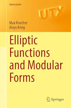 elliptic functions and modular forms 1st edition max koecher ,aloys krieg 3662712237, 978-3662712238