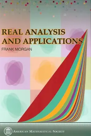 real analysis and applications including fourier series and the calculus of variations 1st edition frank