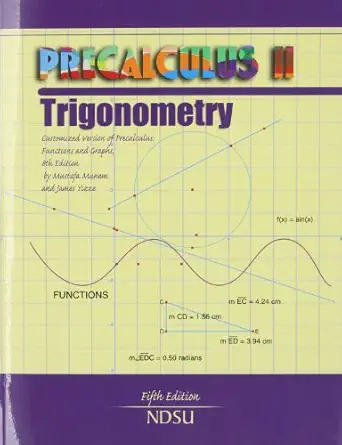 precalculus ii trigonometry customized version of precalculus functions and graphs by mustafa munem and james
