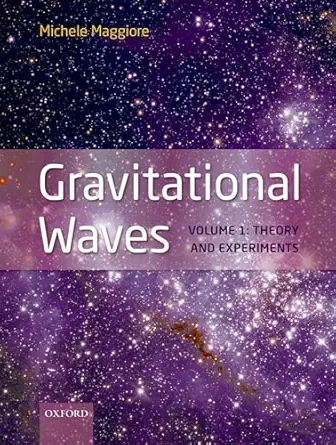 gravitational waves 1st edition michele maggiore 0198570740, 978-0198570745
