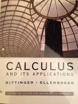 calculus and its applications   for university of memphis 1st edition bittinger ellenbogen 0558767222,