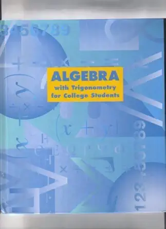 algebra with trigonometry for college students 1st edition robert blitzer 0536959315, 978-0536959317