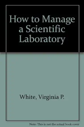 handbook of research laboratory management 1st edition virginia p white 0894950657, 978-0894950650